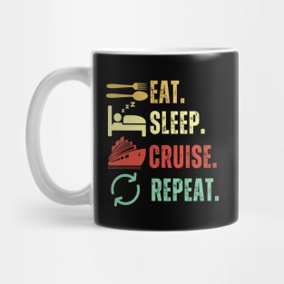 Eat Sleep Cruise Repeat Mug